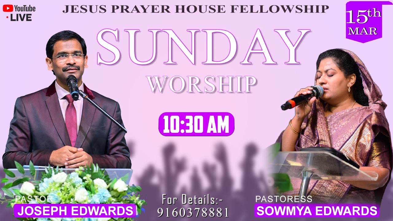 ||SUNDAY SERVICE || 15-03-2026 || PASTOR JOSEPH EDWARDS || PASTOR SOWMYA EDWARDS ||