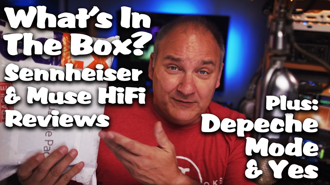 Double Mystery Boxes! Plus Depeche Mode and Yes ------------ Sennheiser Momentum 3 / Muse HiFi Power