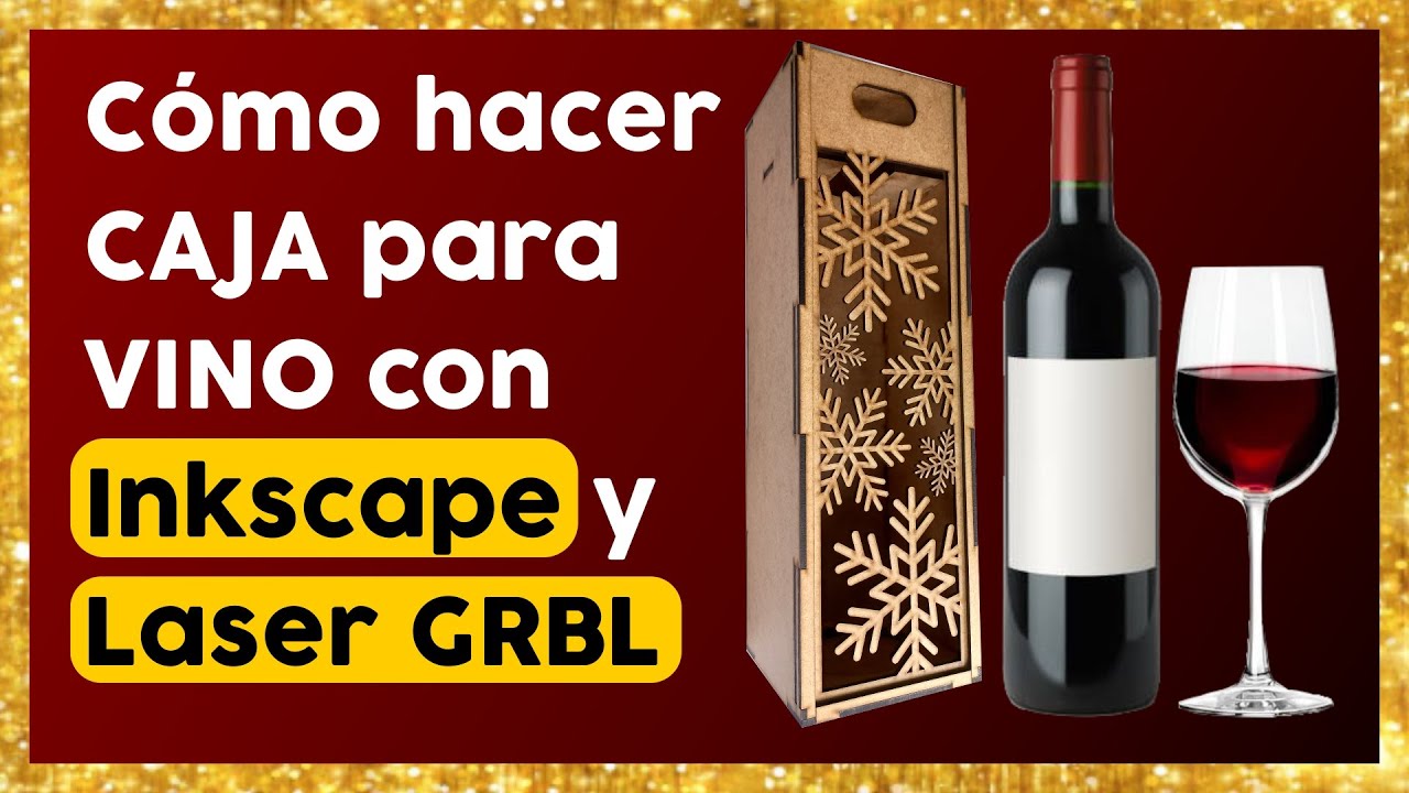 🍷🍾 CÓMO hacer una caja para vino con Laser GRBL e INKSCAPE