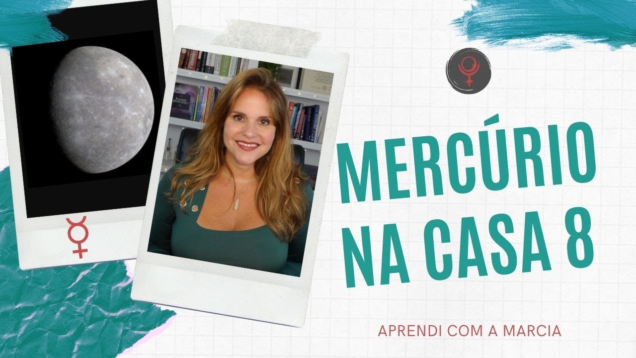 MERCÚRIO NA CASA 8 NO MAPA NATAL