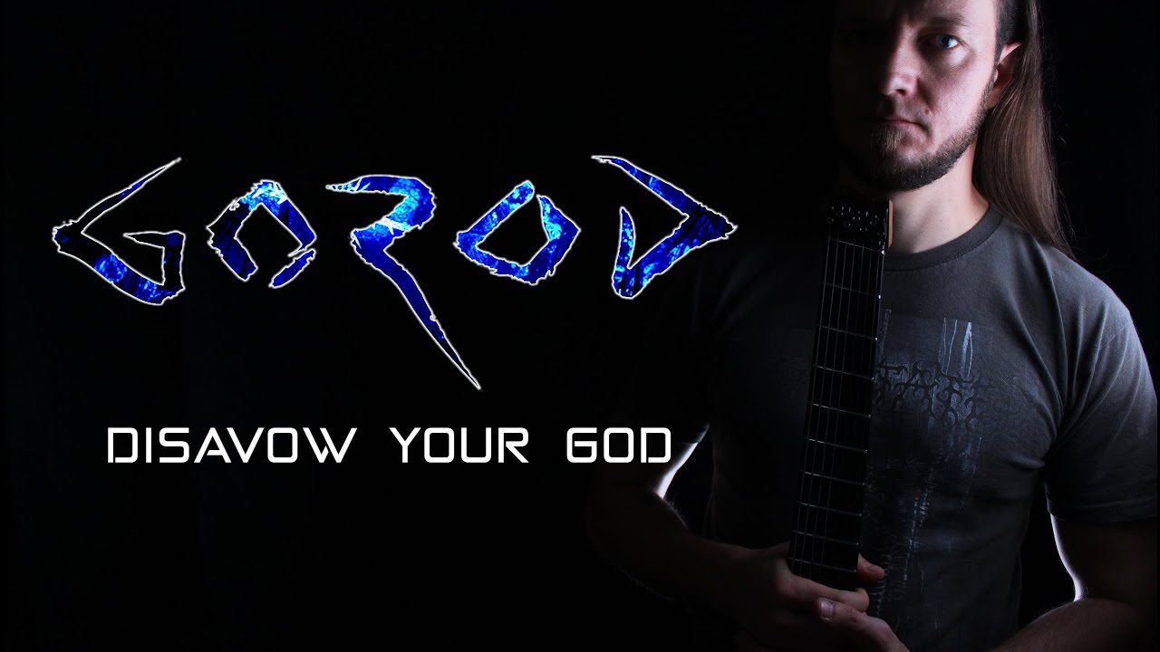 GOROD | Disavow Your God (Guitar Cover)