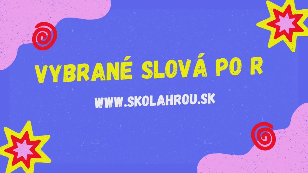 Vybrané slová po R | slovenčina | Škola hrou