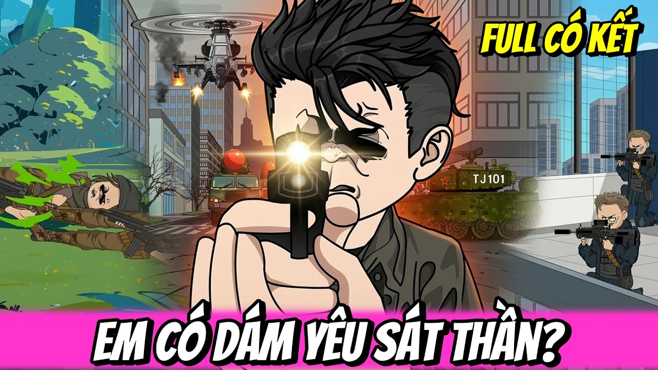 Full | Em Có Dám Yêu Sát Thần? | Vũ Vietsub