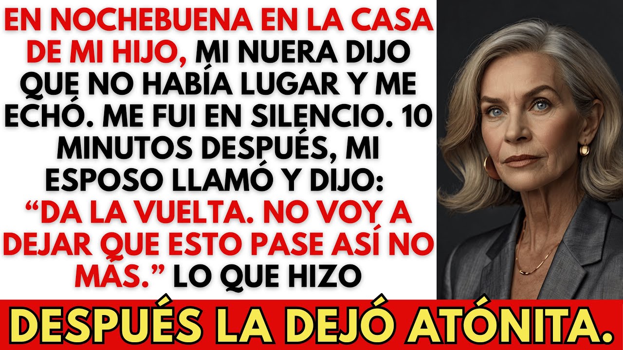 Mi Nuera Me Echó en Nochebuena, Pero Lo que Hizo Mi Esposo La Dejó Sin Palabras…