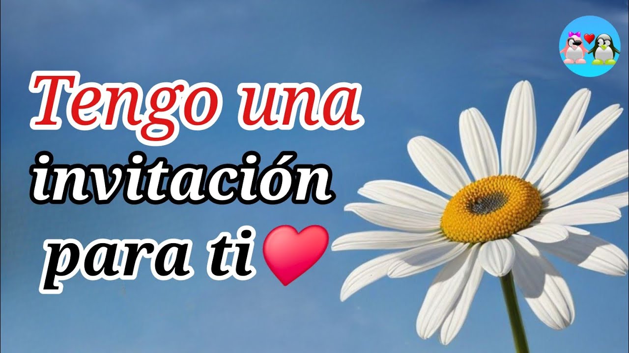 Amor tengo una INVITACIÓN para ti ♥️ Aceptas?