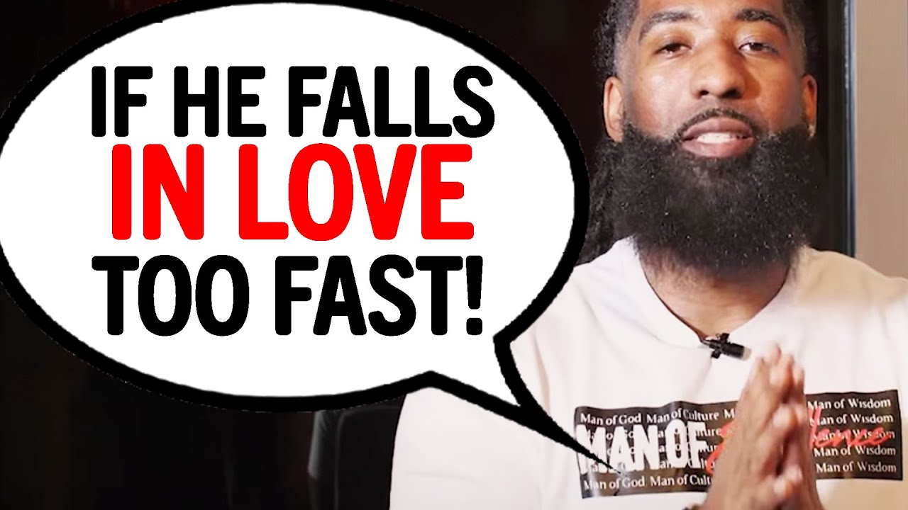 When A Man FALLS IN LOVE With You Too Fast & Other Things To Look For