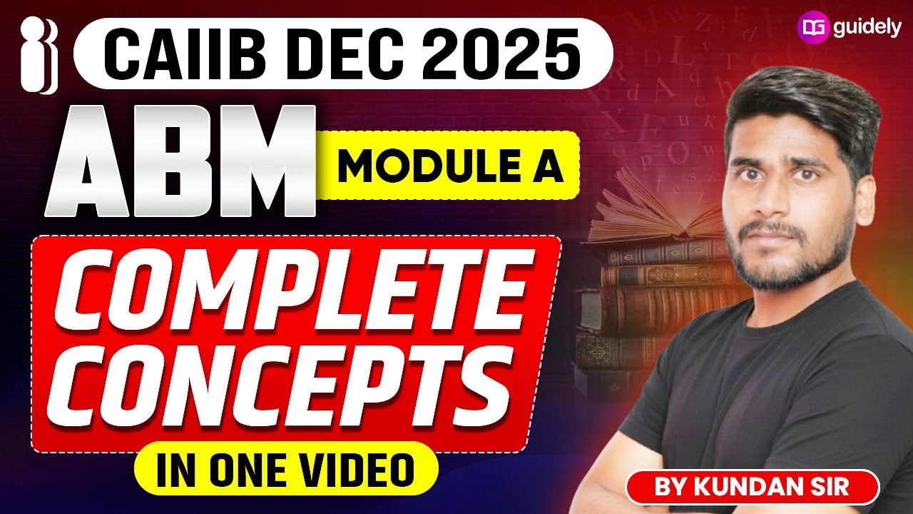 ABM Module A Full Concepts in 1 Video | CAIIB Dec 2025 Preparation | Kundan Sir
