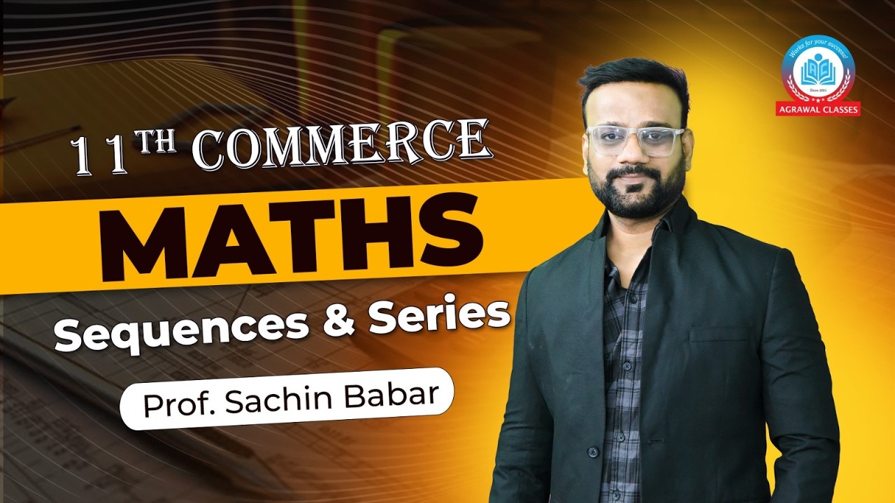 11th Commerce | Free Batch | Maths | Lecture 18 | Sequence Series | By Prof. Sachin Babar