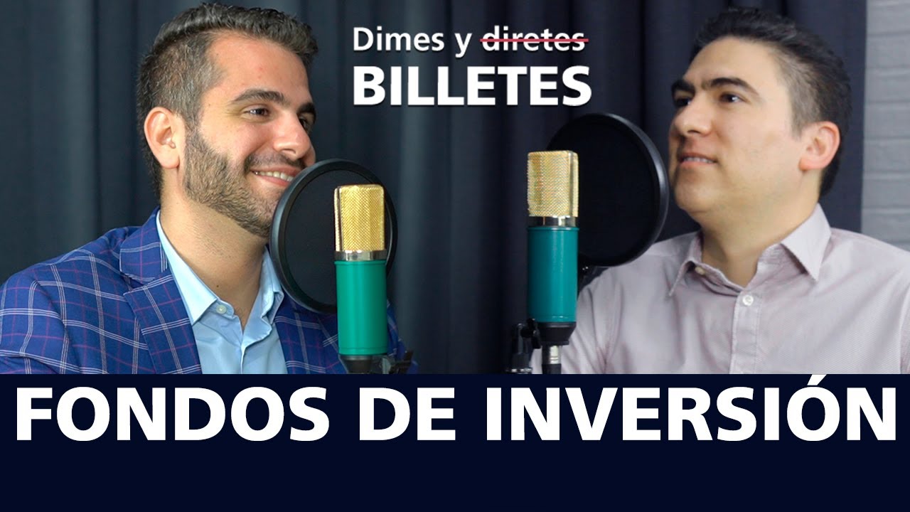 Dimes y Billetes #71. Fondos de Inversión