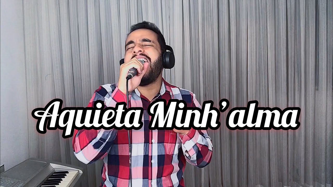 Gabriel Henrique - Aquieta Minh'alma (Ministério Zoe)
