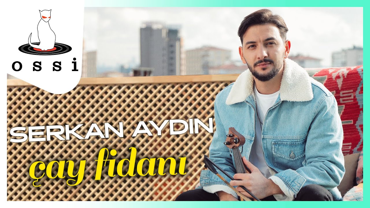 Serkan Aydın - Çay Fidanı (Official Video)