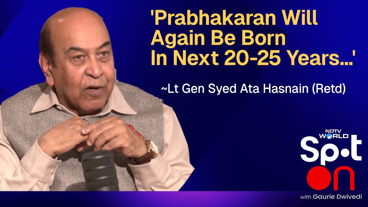 LTTE Resurgence...Prabhakaran Will Again Be Born: Lt Gen Hasnain (Retd)| SpotOn With Gaurie Dwivedi