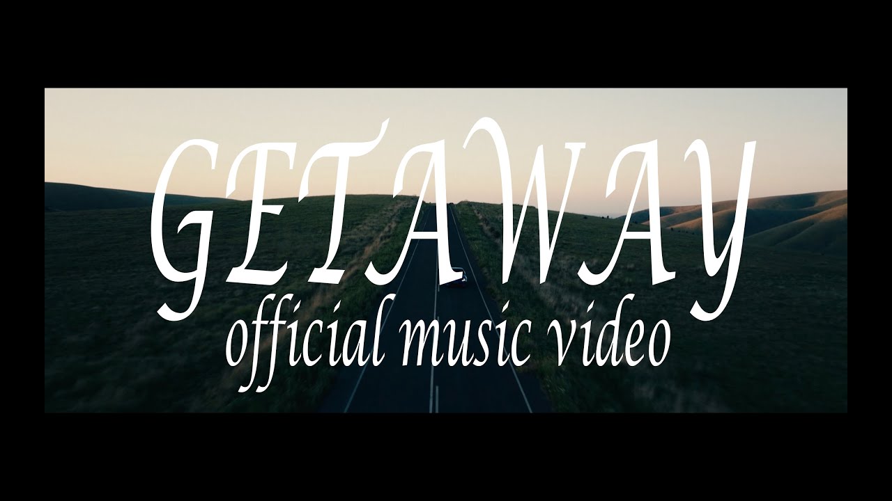 Getaway (official Music Video)