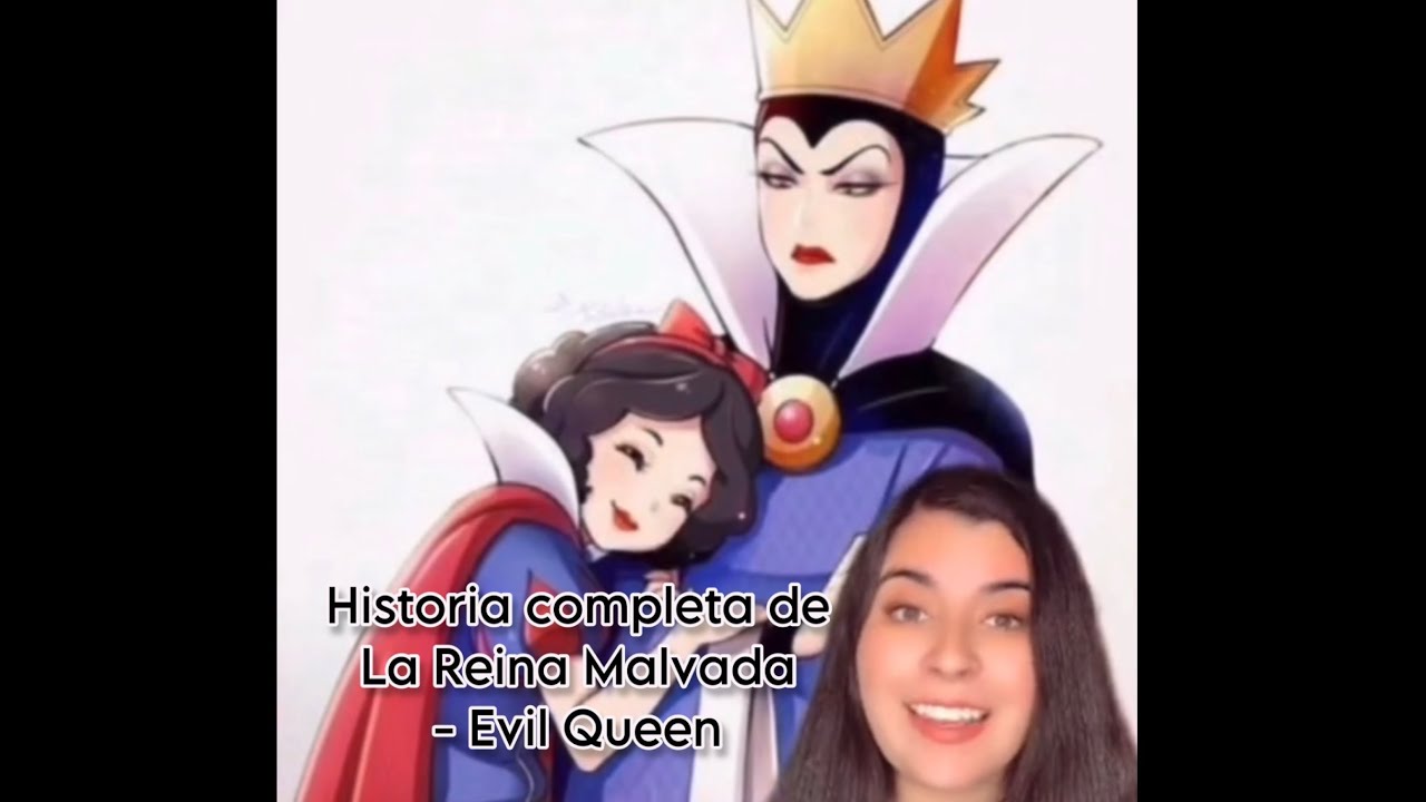 Historia completa de la Reina Malvada de Blancanieves - Evil Queen