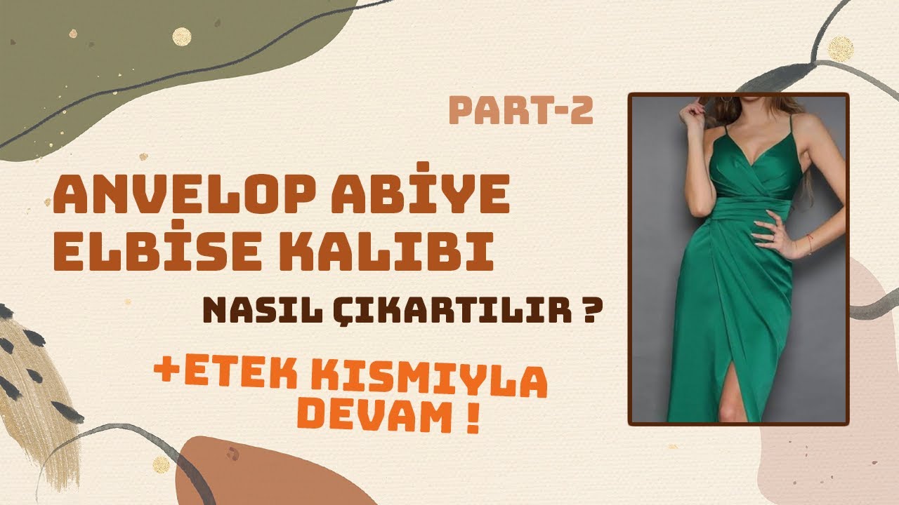 Abiye Anvelop Elbise Kalıbı Nasıl Çıkartılır? Part-2 || Modelistlik Dersleri