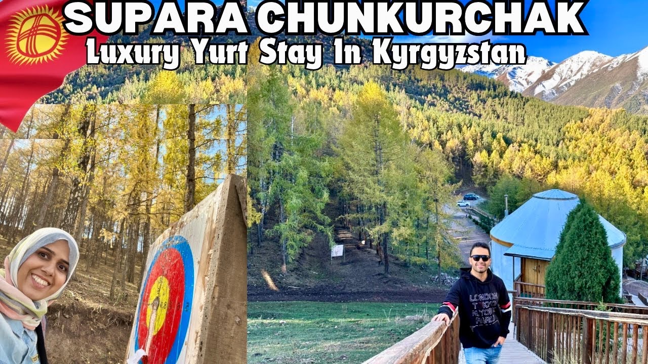Supara Chunkurchak Resort | Glamping in Kyrgyzstan 🇰🇬