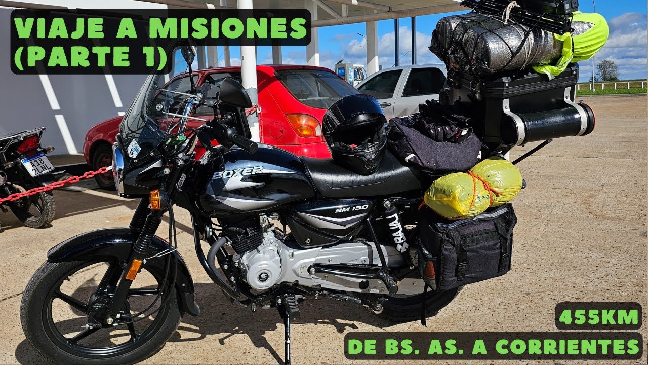 A Misiones en la Boxer 150 (Parte 1) Bs As - Entre Ríos - Corrientes