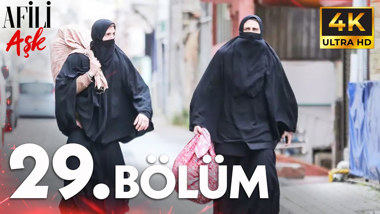 Afili Aşkı 29. B&ouml;l&uuml;m | 4K