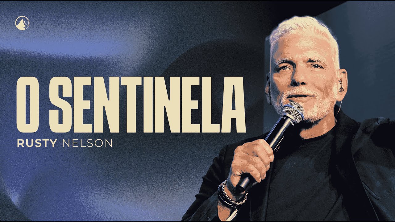 O SENTINELA // PR. RUSTY NELSON
