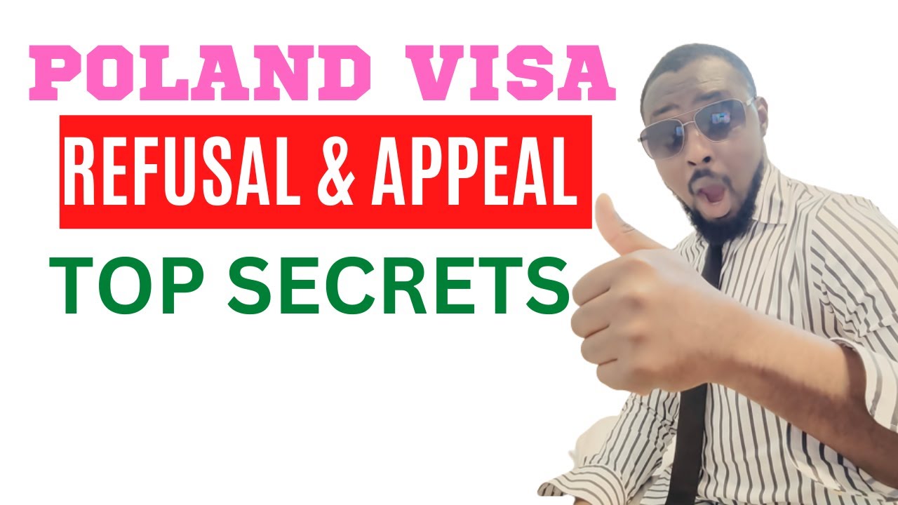POLAND VISA REFUSAL & APPEAL TOP SECRETS | THAT VISA IS STILL POSSIBLE | MOVE ABROAD