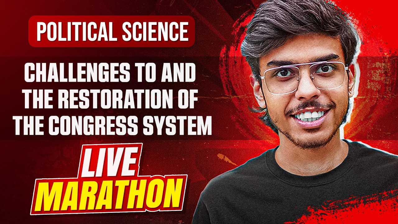 Challenges to and Restoration of the Congress System Class 12 Political Science - Live Marathon