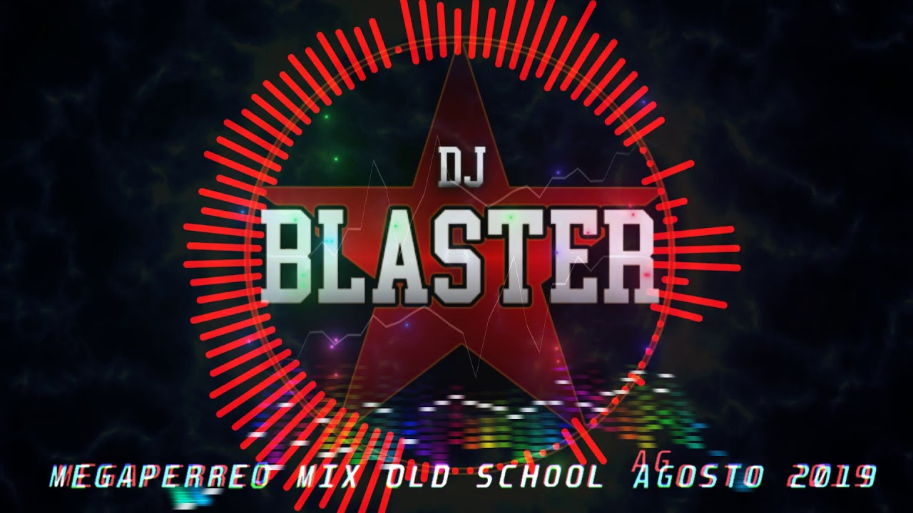 MEGA PERREO REGGAETON MIX OLD SCHOOL RKT ✘ ENGANCHADO BLASTER DJ AGOSTO 2019