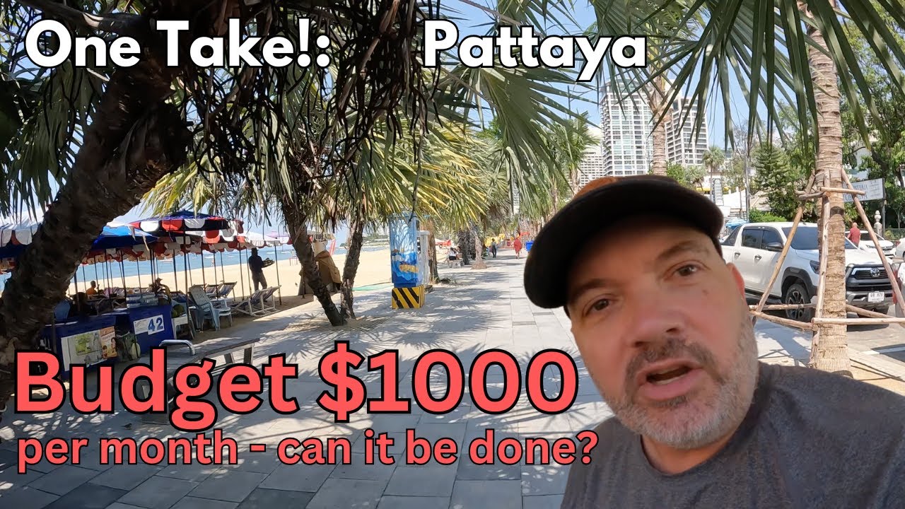 Budget $1000 Pattaya is it possible | Fixed income and living cheap in Pattaya