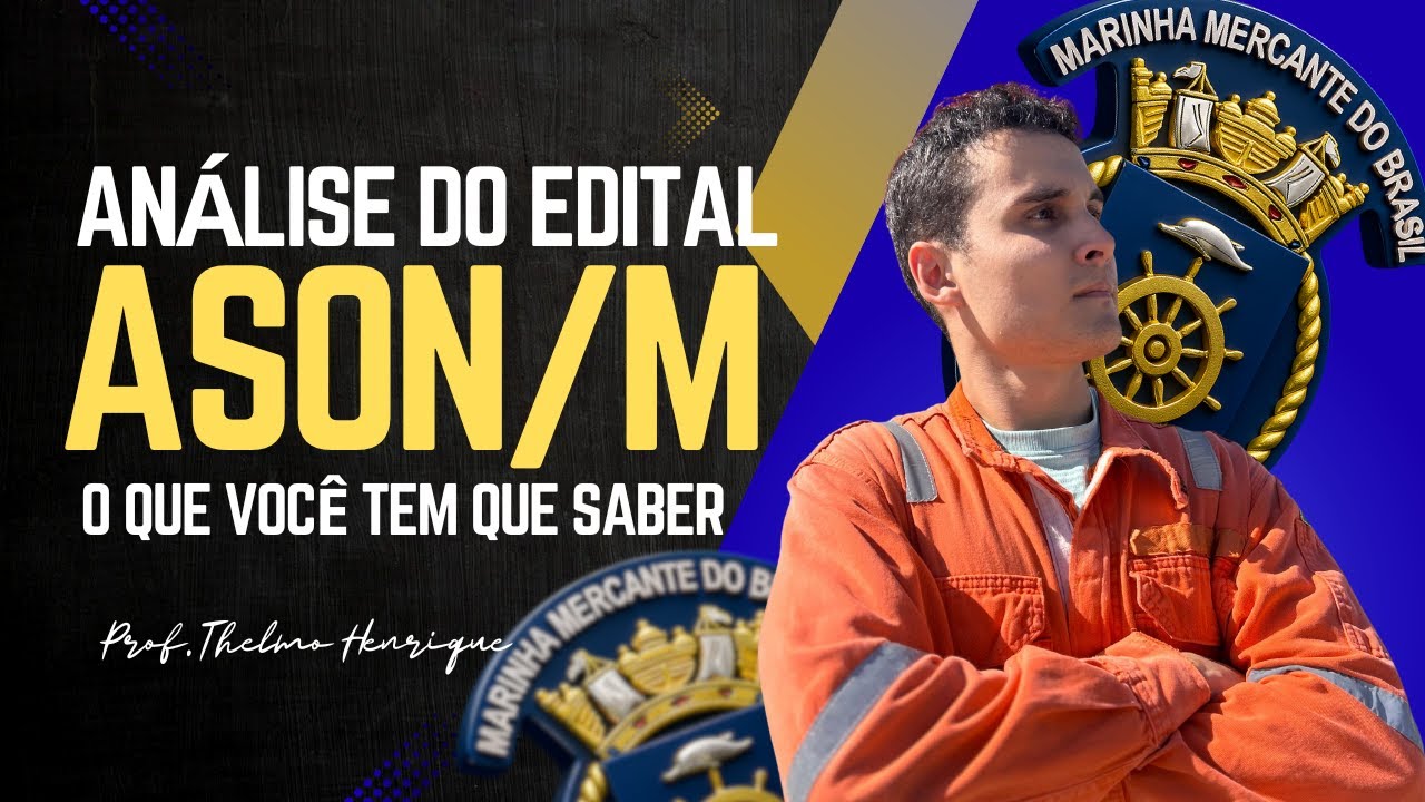 COMO VIRAR PILOTO DE NAVIO? Dissequei o edital do ASON 2025| Descubra  de uma vez por todas!