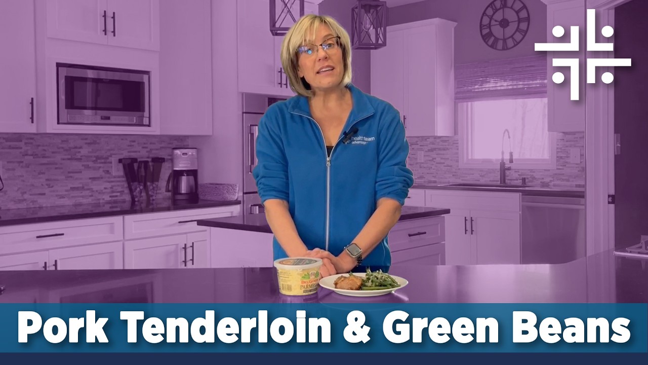 How to Make Pork Tenderloin and Green Beans | Living Plus by HealthTeam Advantage