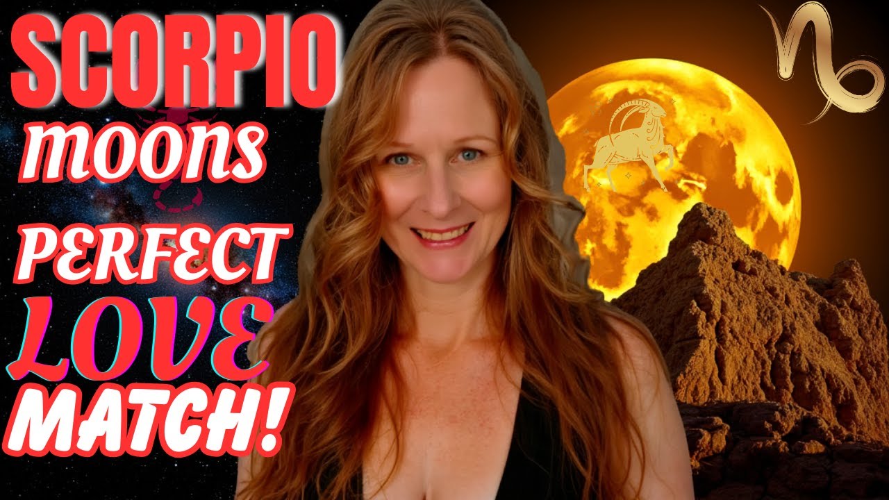 Scorpio & Capricorn Moon signs are the Perfect Love Compatibility Match!!
