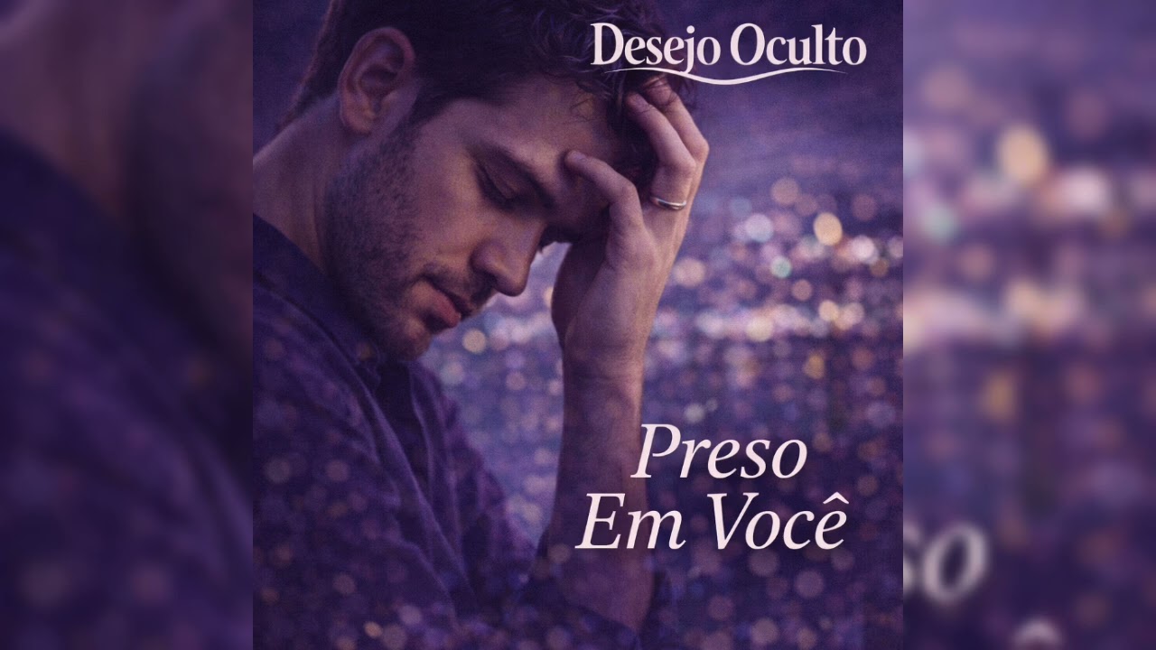 Desejo Oculto – Preso Em Você