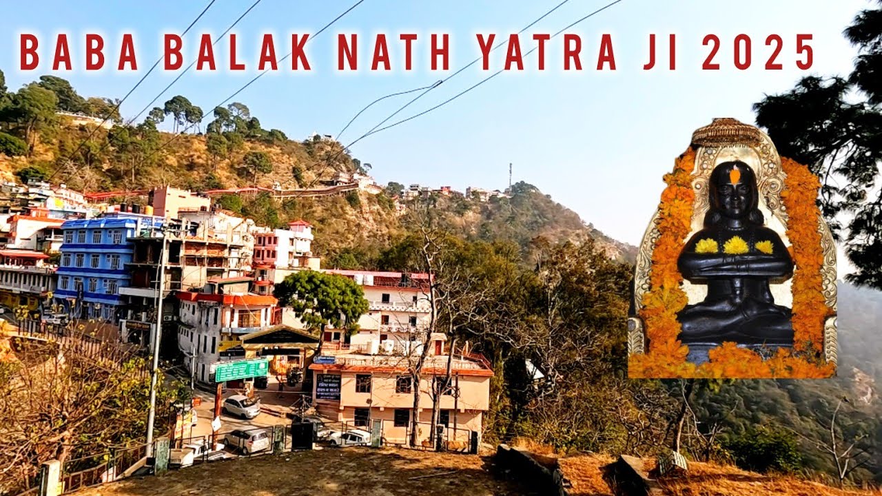 2025 Yatra Baba Balak Nath Ji || Himachal Pradesh Baba Balak Nath Yatra 2025 || Deotsidh Gufa ||