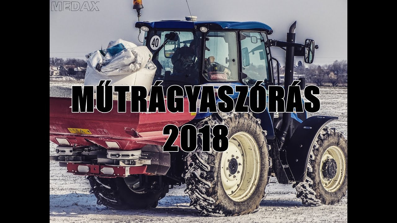 ►MŰTRÁGYA SZÓRÁS||FERTILIZER SPREADING||2018 WINTER||HUNGARY◄ *1080P*