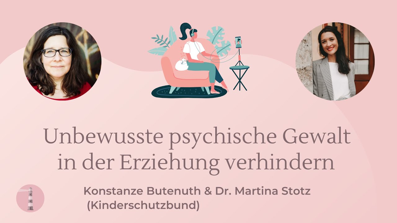 Unbewusste psychische Gewalt in der Erziehung verhindern | Podcast für Eltern | Dr. Martina Stotz