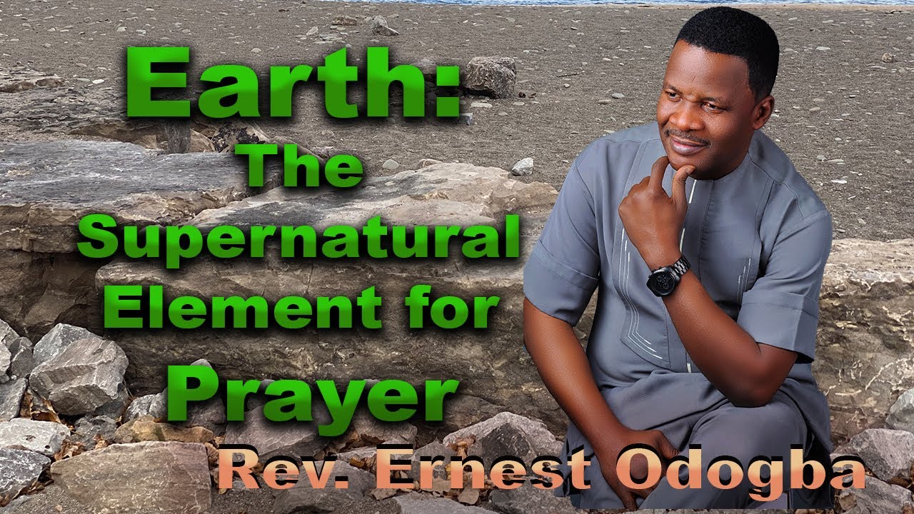EARTH: The Supernatural Element for Prayer