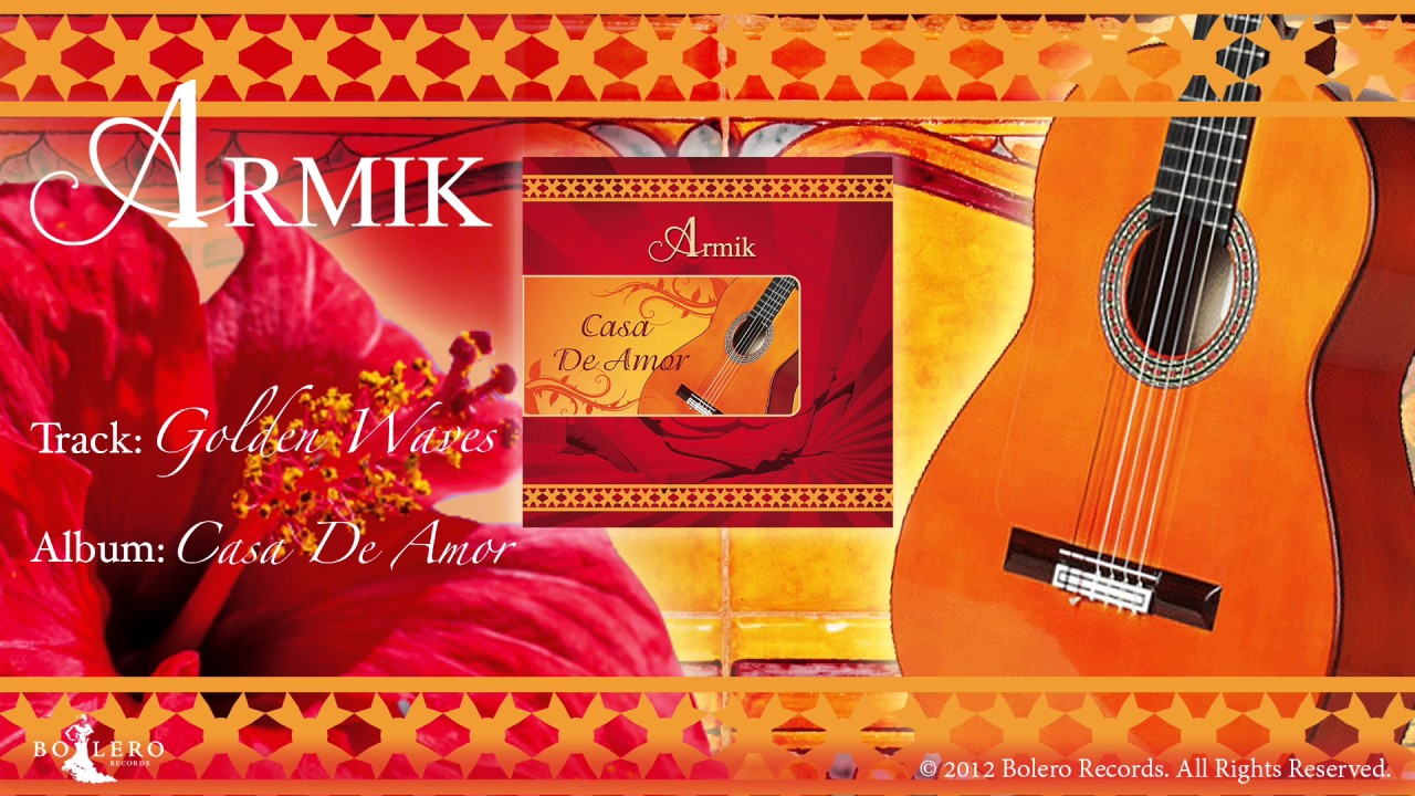 ARMIK &ndash; Golden Waves -OFFICIAL - (Nouveau Flamenco - Spanish Guitar Music)
