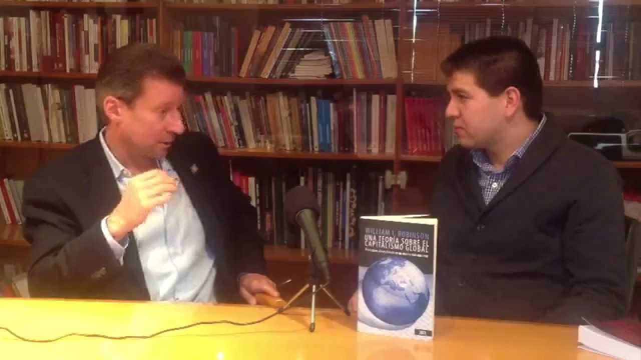 Una teoría sobre el capitalismo global, una conversación con William I. Robinson