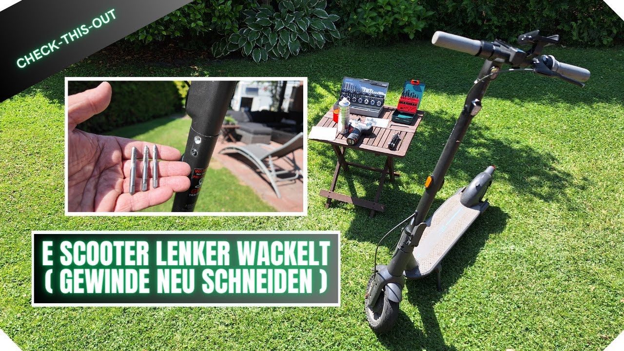 E Scooter Lenker wackelt (Gewinde neu schneiden)