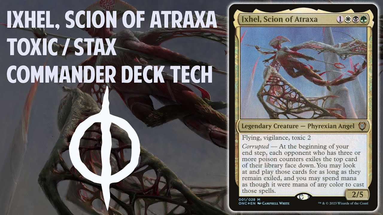 Toxic Stax! Ixhel, Scion of Atraxa Commander Deck Tech!