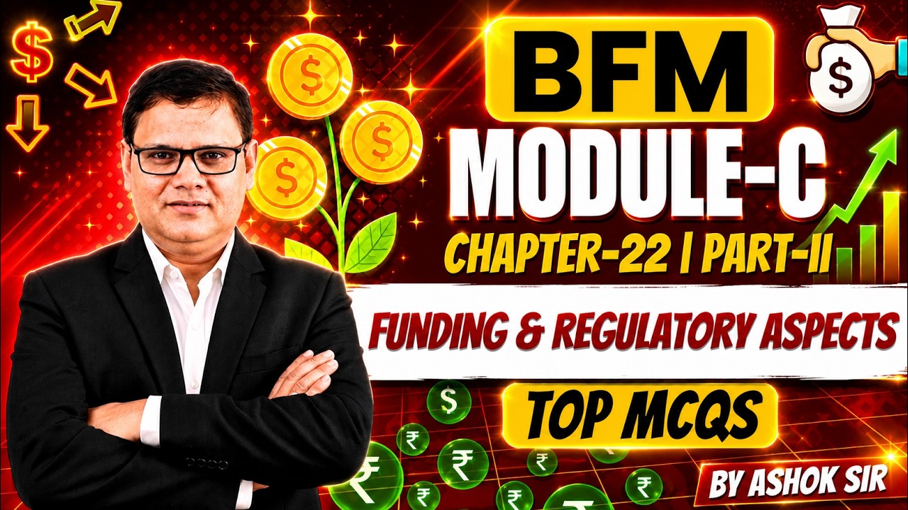 CAIIB Dec 2025 | BFM Chapter 22 Top MCQs Part II | Funding & Regulatory Aspects | CAIIB WITH ASHOK