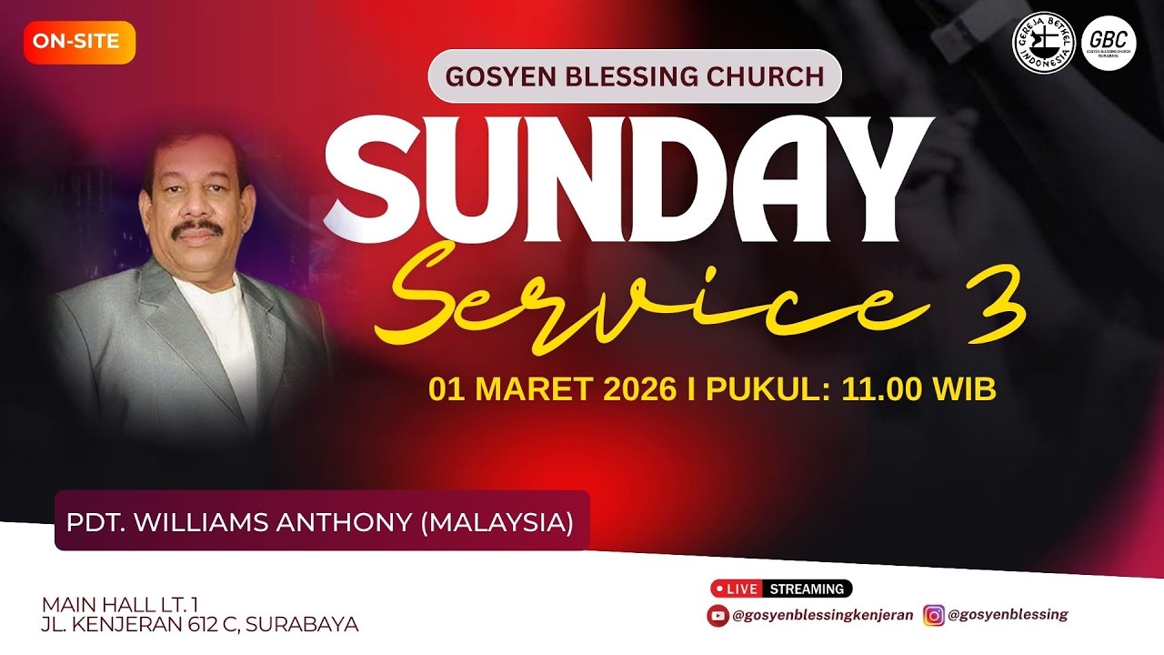 Ibadah Sunday Service 3  |  01 Maret  2026 I  PS. WILLIAMS ANTHONY  (MALAYSIA)