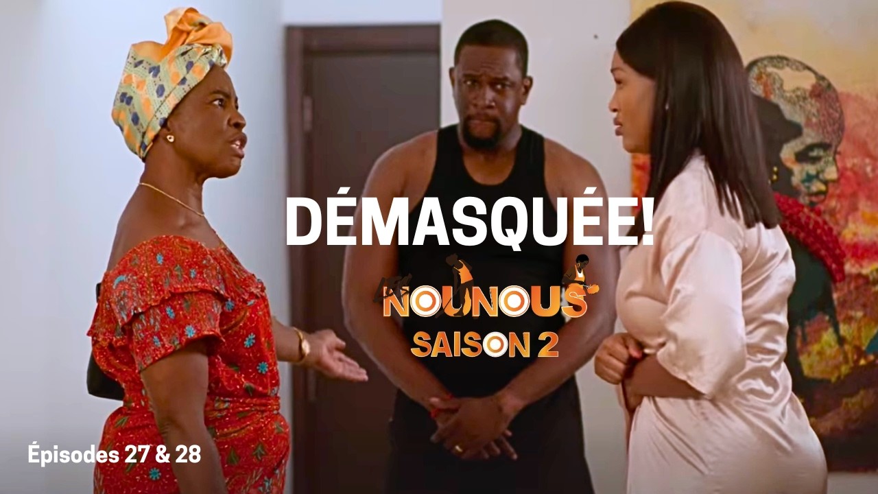 LES NOUNOUS Saison 2 - Épisodes 27 & 28 Série - MICHELLE, enfin DÉMASQUÉE! 🔥