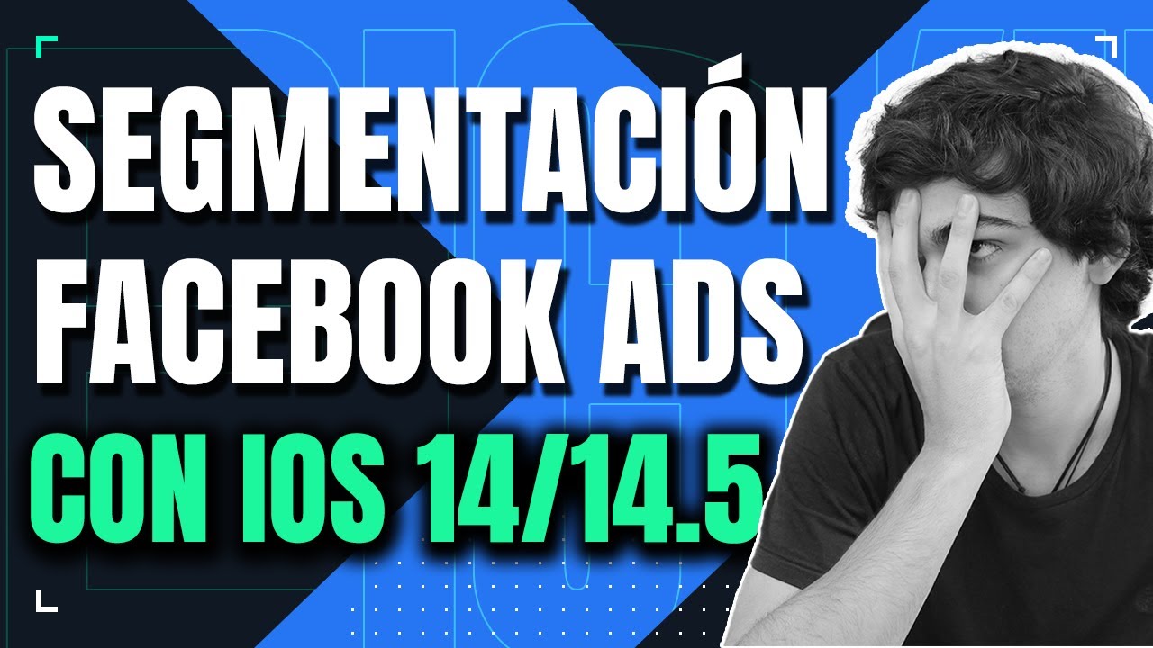 SEGMENTACIÓN en FACEBOOK ADS con IOS 14 📲 | 5 CONSEJOS QUE DEBES APLICAR YA🤯🚀