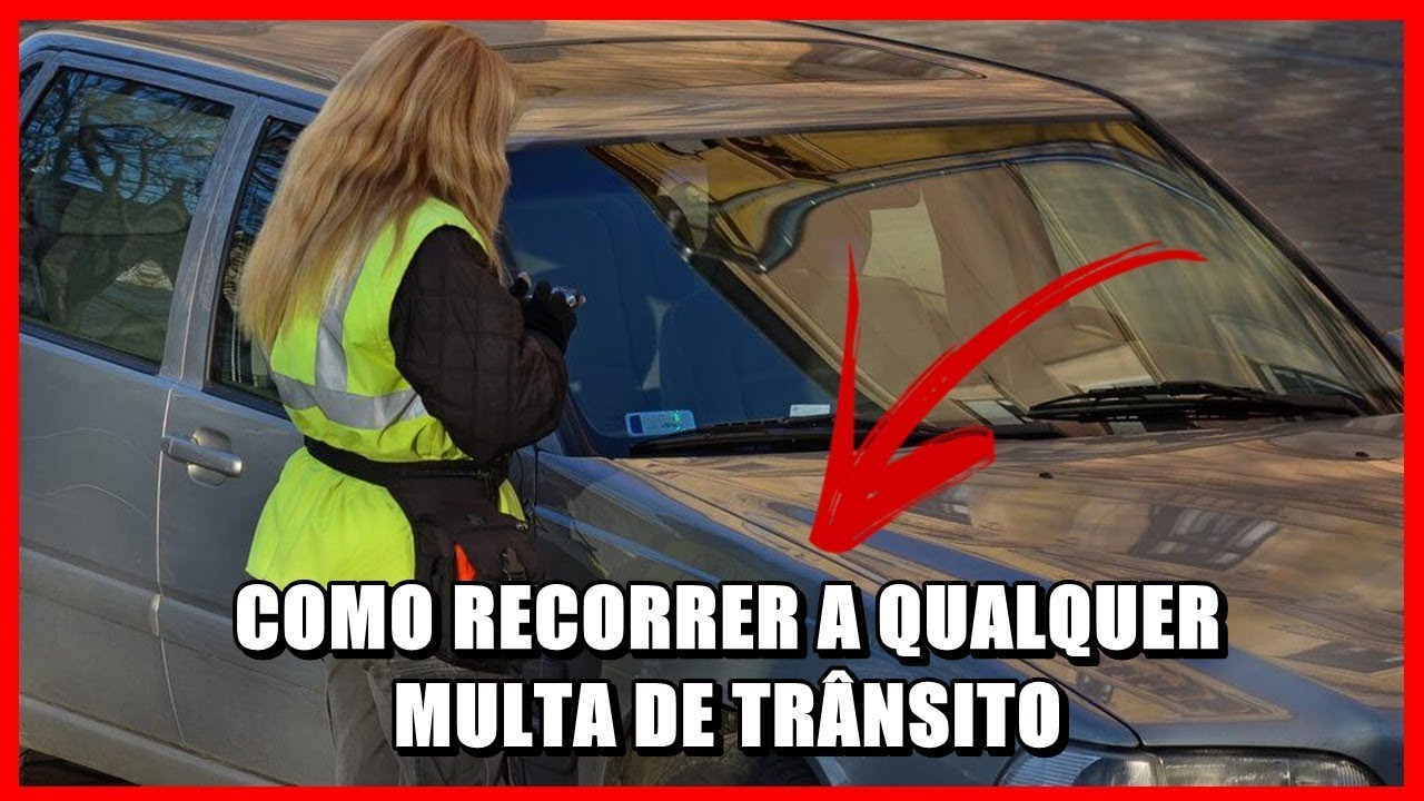 Passo a Passo De Como Recorrer Qualquer Multa De Tr&acirc;nsito