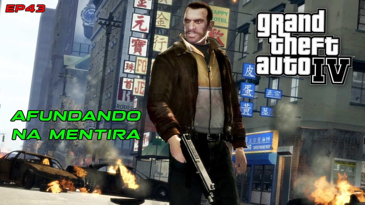GTAIV - Série - Afundando na Mentira - EP 43