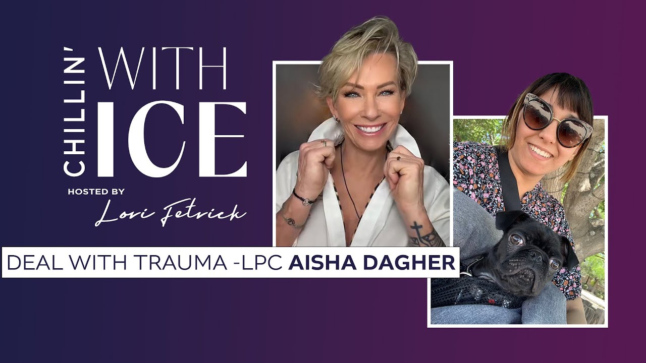 Deal with your trauma & what to do about it with Licensed Professional Counselor Aisha Dagher