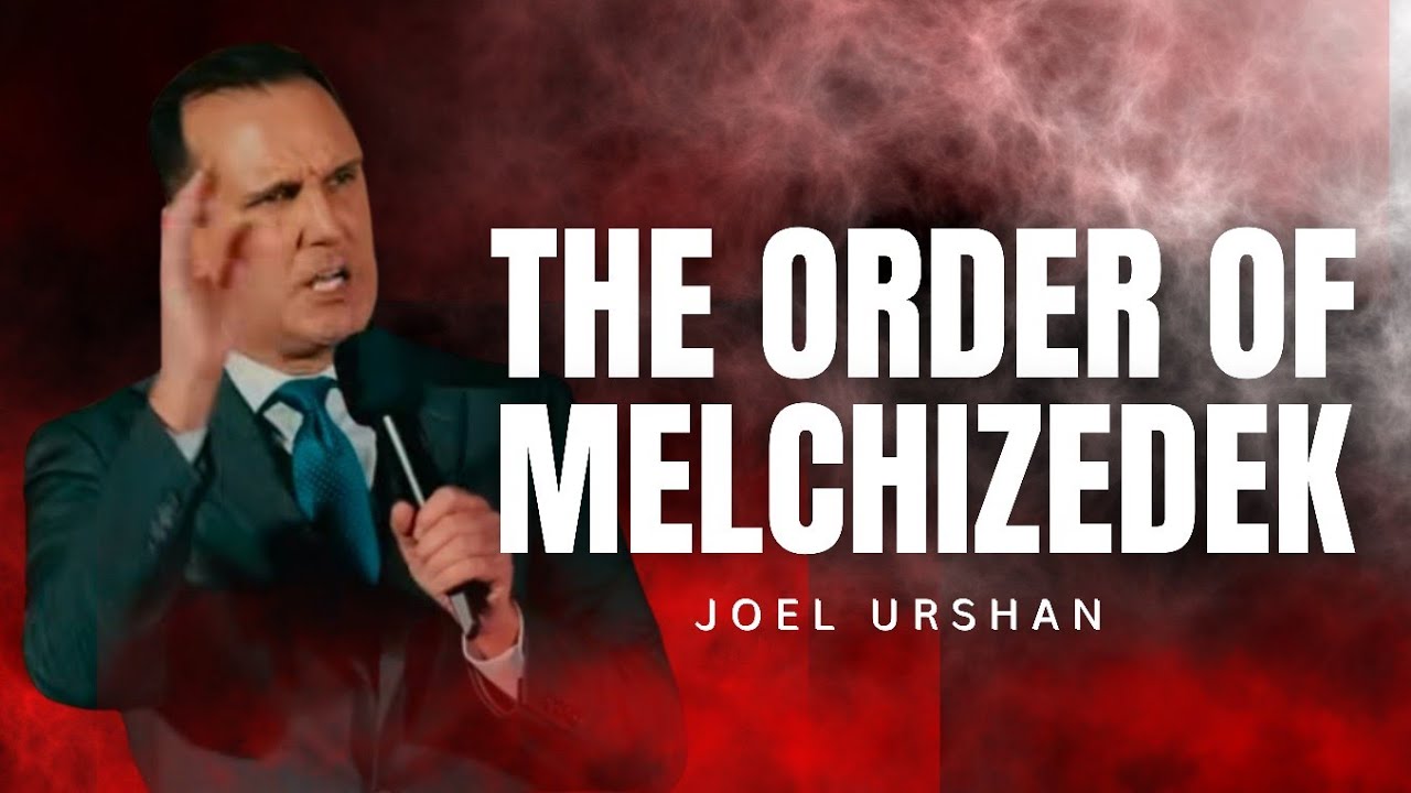 Joel Urshan - THE ORDER OF MELCHIZEDEK l DCD 2025