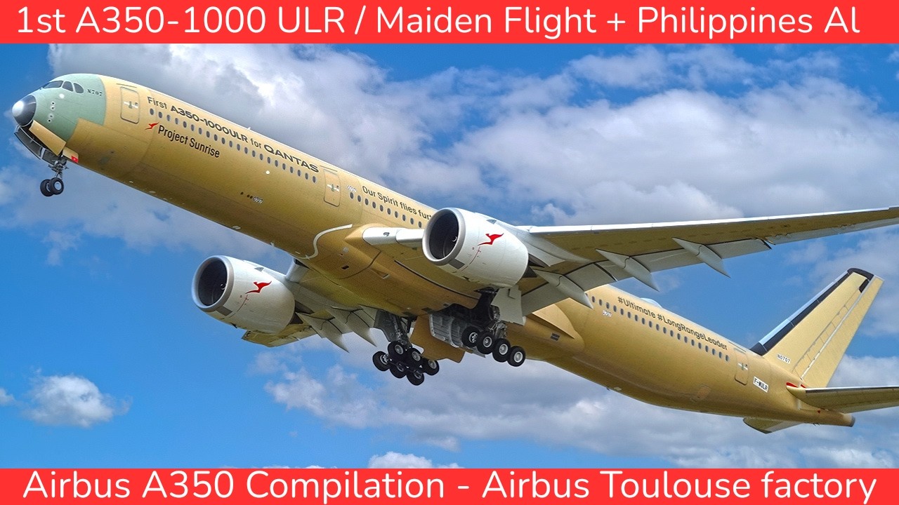 First AIRBUS A350-1000 ULR - Maiden Flight + Philippines Airlines, Toulouse (June 2026)