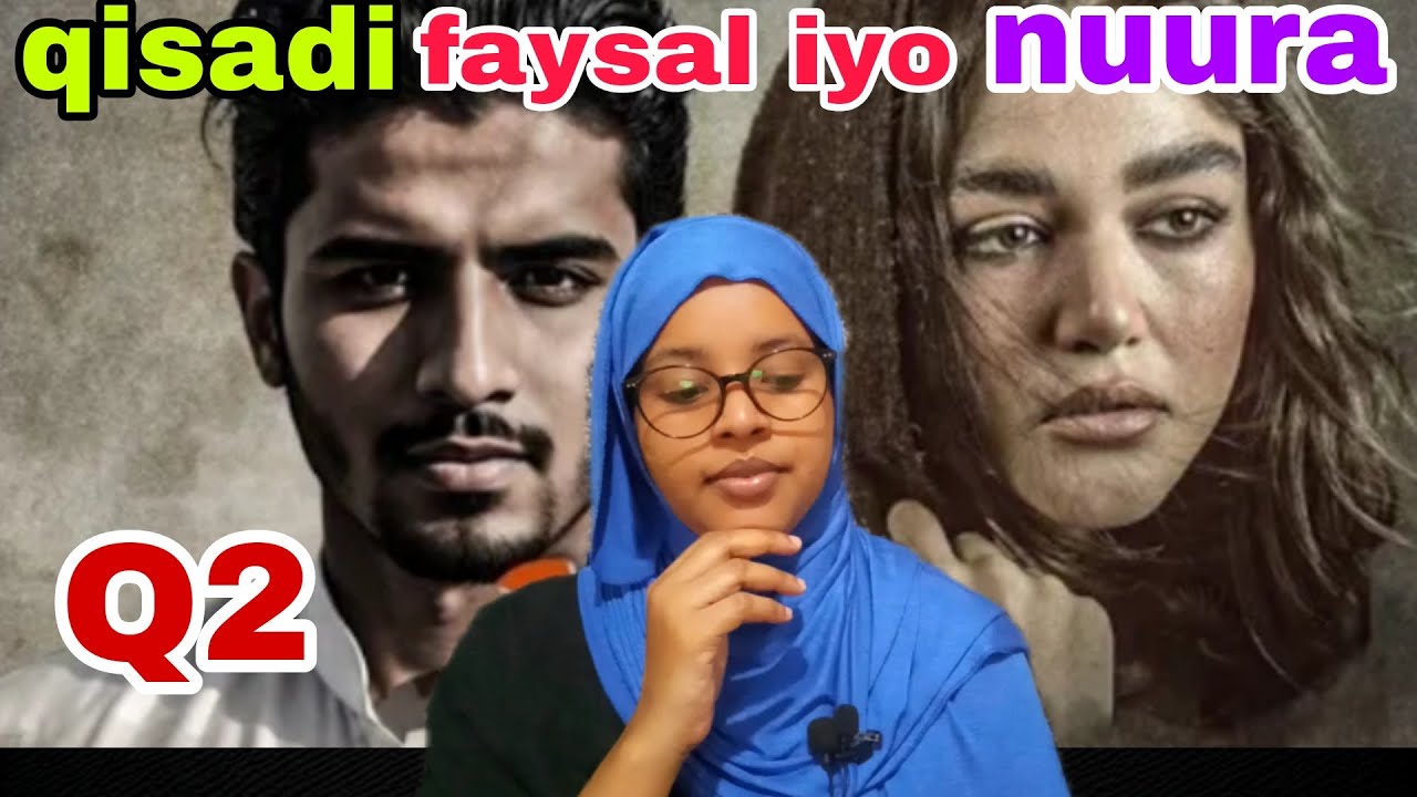 QISO CAJIIBA Q2  SIRTAYDII  WAXAA FASHILAY  2 SUURADOOD O KALIYA@afnaaneddabsan