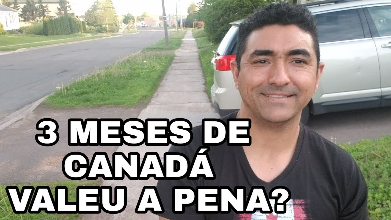 VALE A PENA MORAR NO CANADA? [03 MESES EM MONCTON]